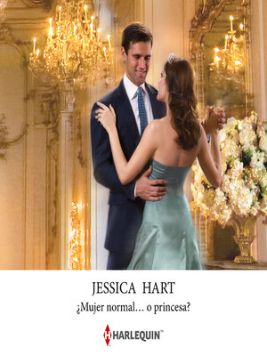 cover image of ¿Mujer normal... o princesa?--Un príncipe en la oficina